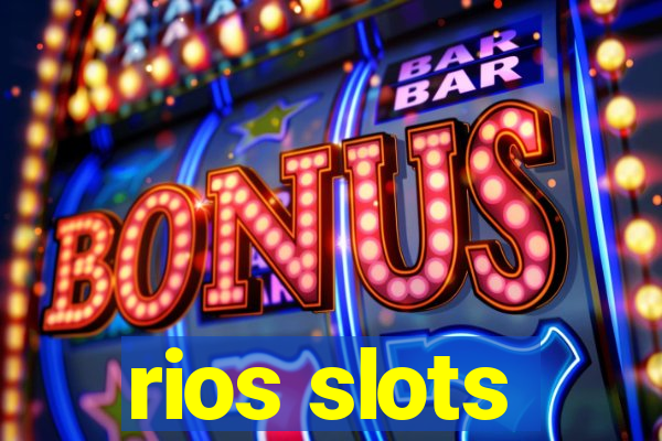 rios slots